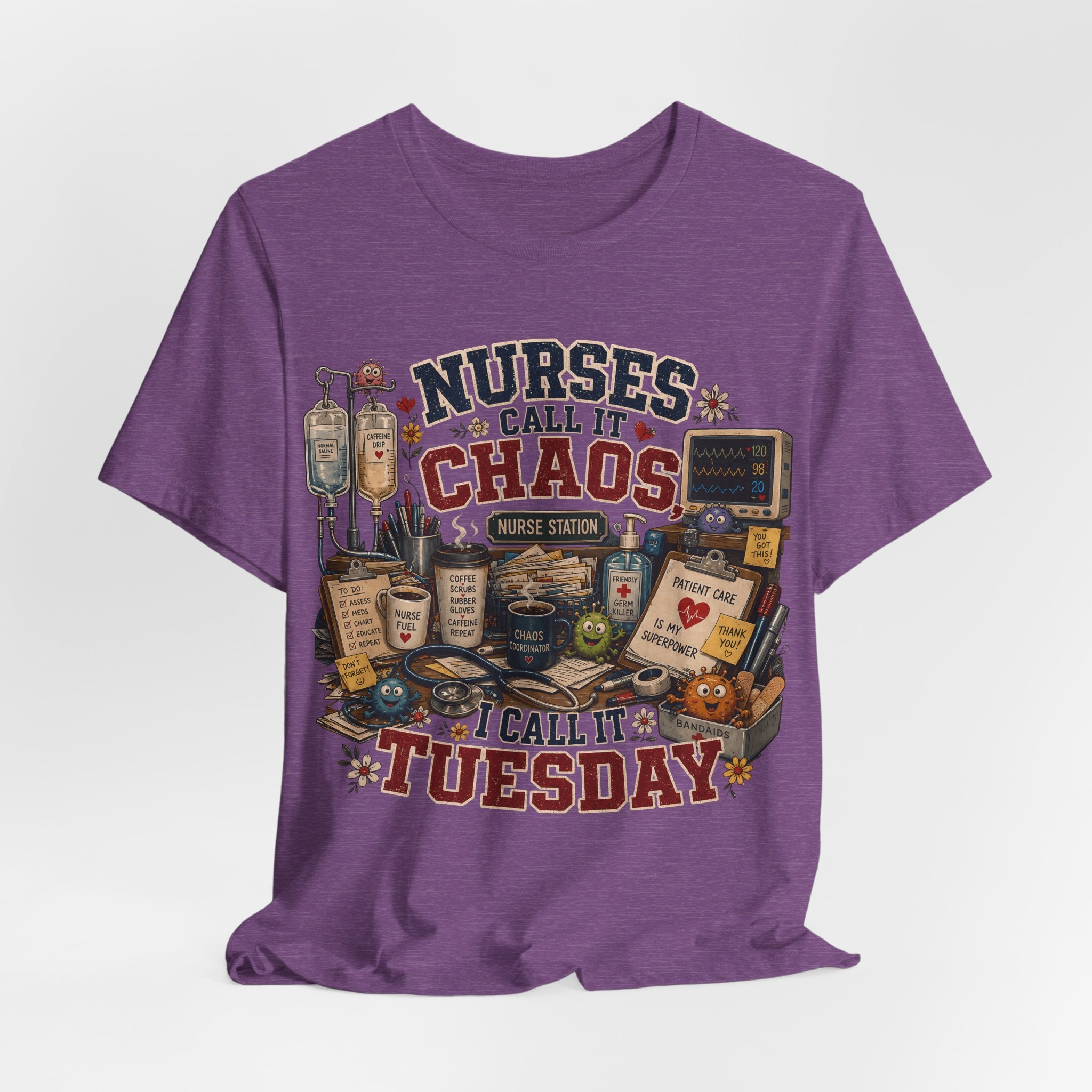 Nurses Call It Chaos I Call It Tuesday T-Shirt