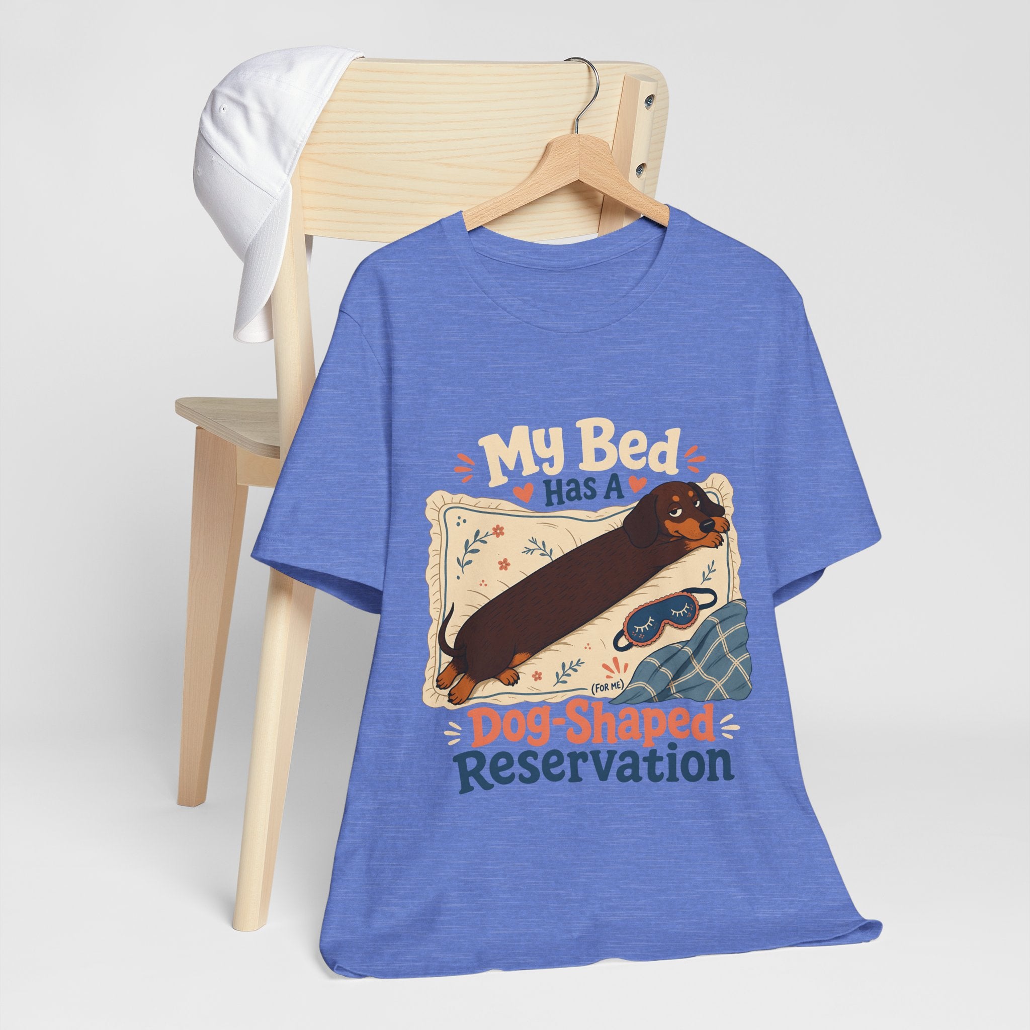 "My Bed Has A Dog-Shaped Reservation" Dog Lover T-Shirt — Funny Dog Graphic Tee