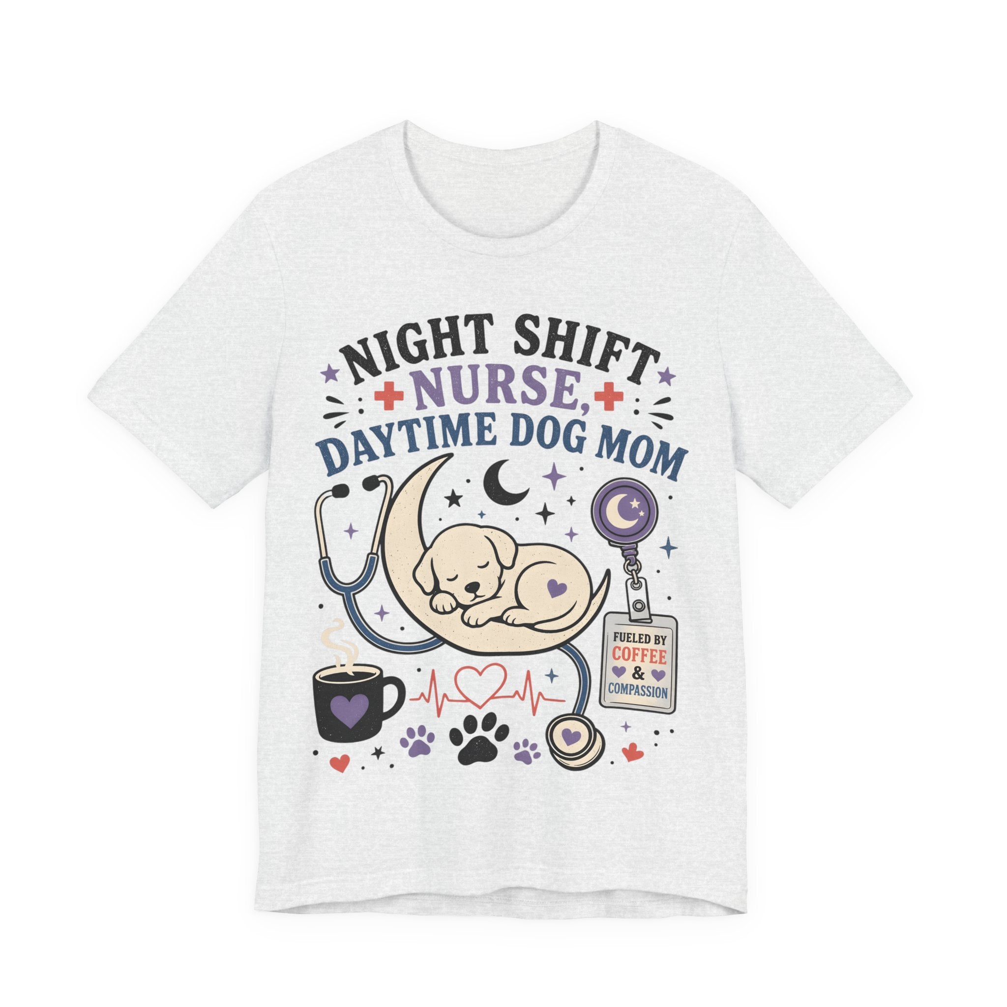 Night Shift Nurse Daytime Dog Mom T-Shirt