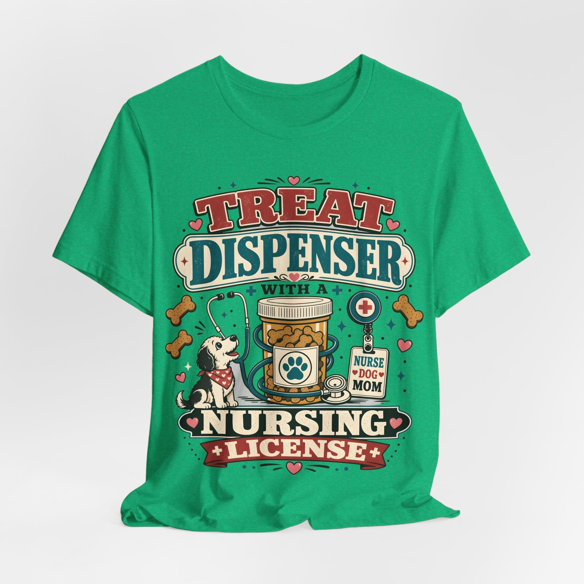 Treat Dispenser Nursing License Tee — Nurse Dog Mom T-Shirt