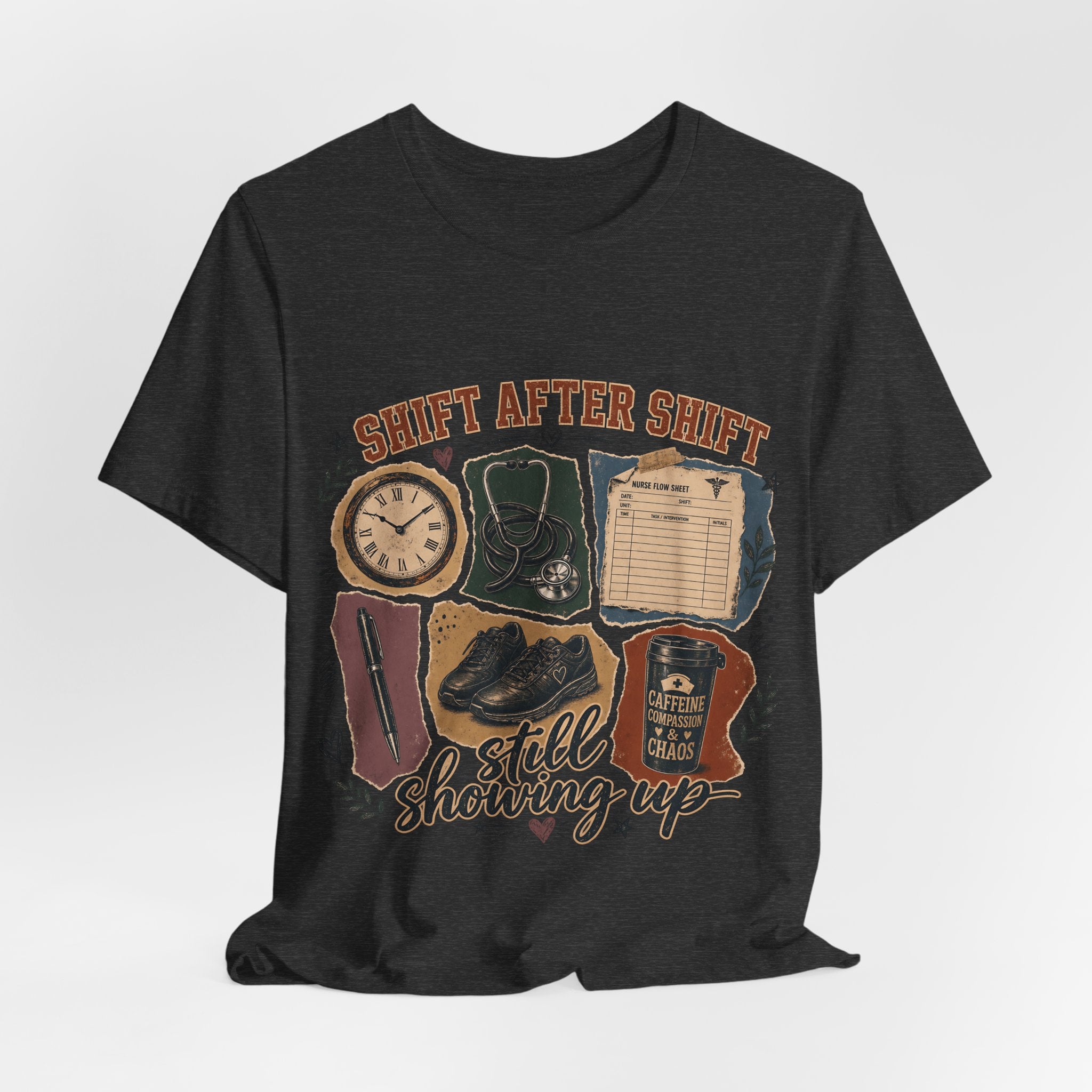 "Shift After Shift" Nurse T-Shirt — Still Showing Up Nurse Graphic Tee