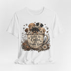 Fueled by Coffee and Puppy Kisses T-Shirt