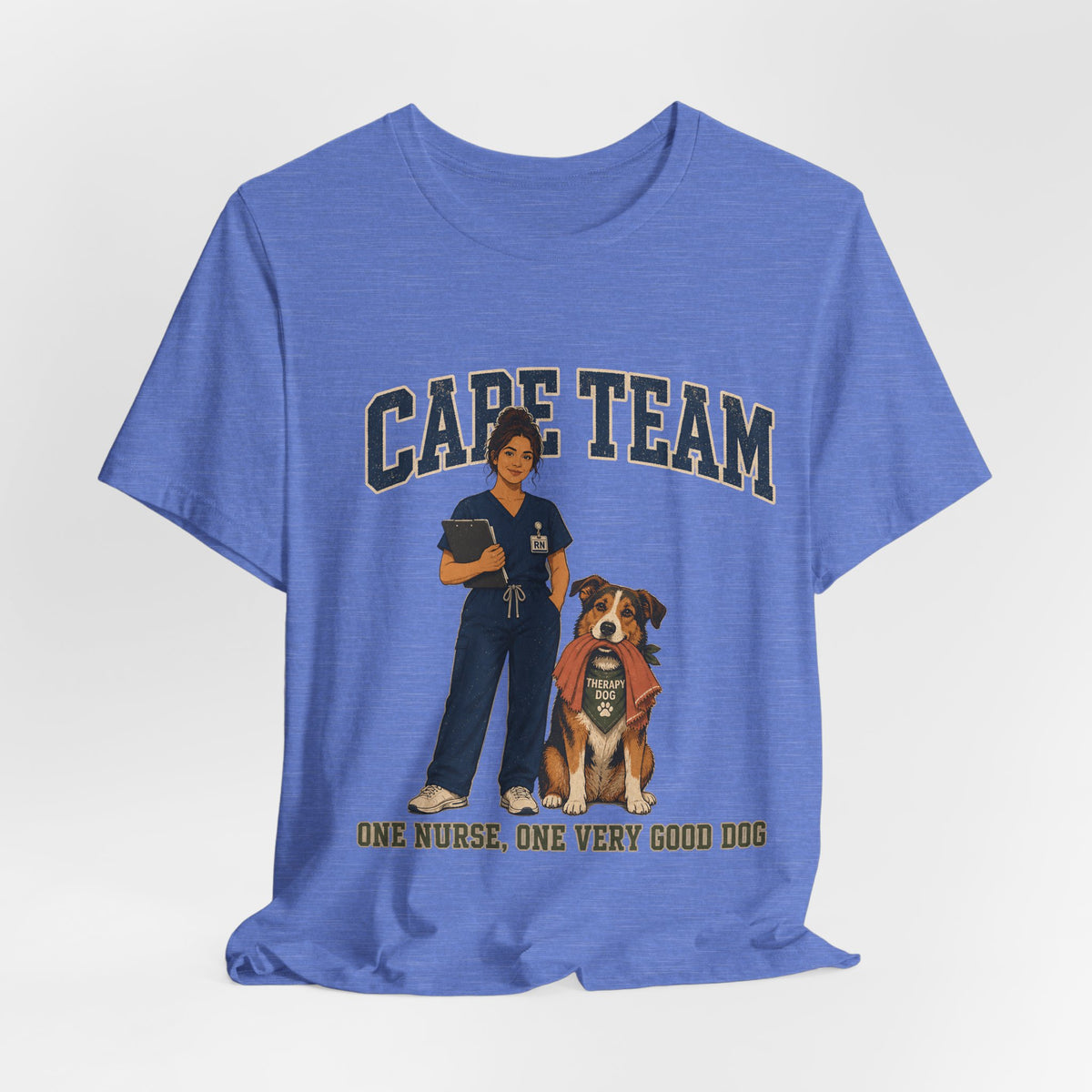 "Care Team — One Nurse, One Very Good Dog" Nurse T-Shirt — Dog Mom Nurse Graphic Tee