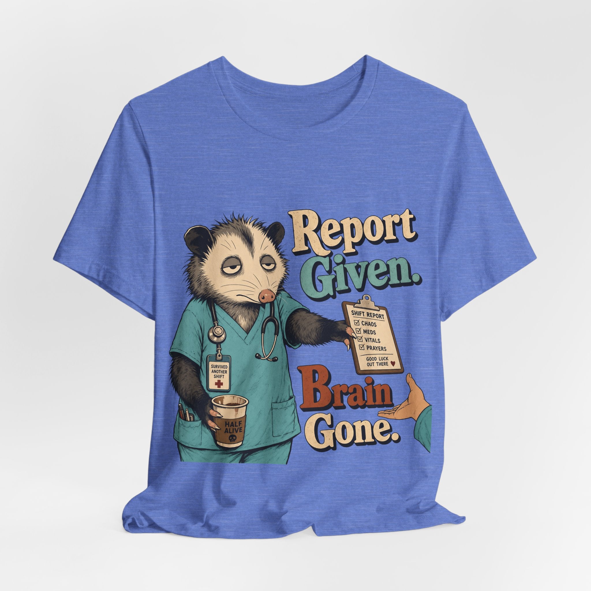"Report Given. Brain Gone." Nurse T-Shirt — Funny Nurse Graphic Tee
