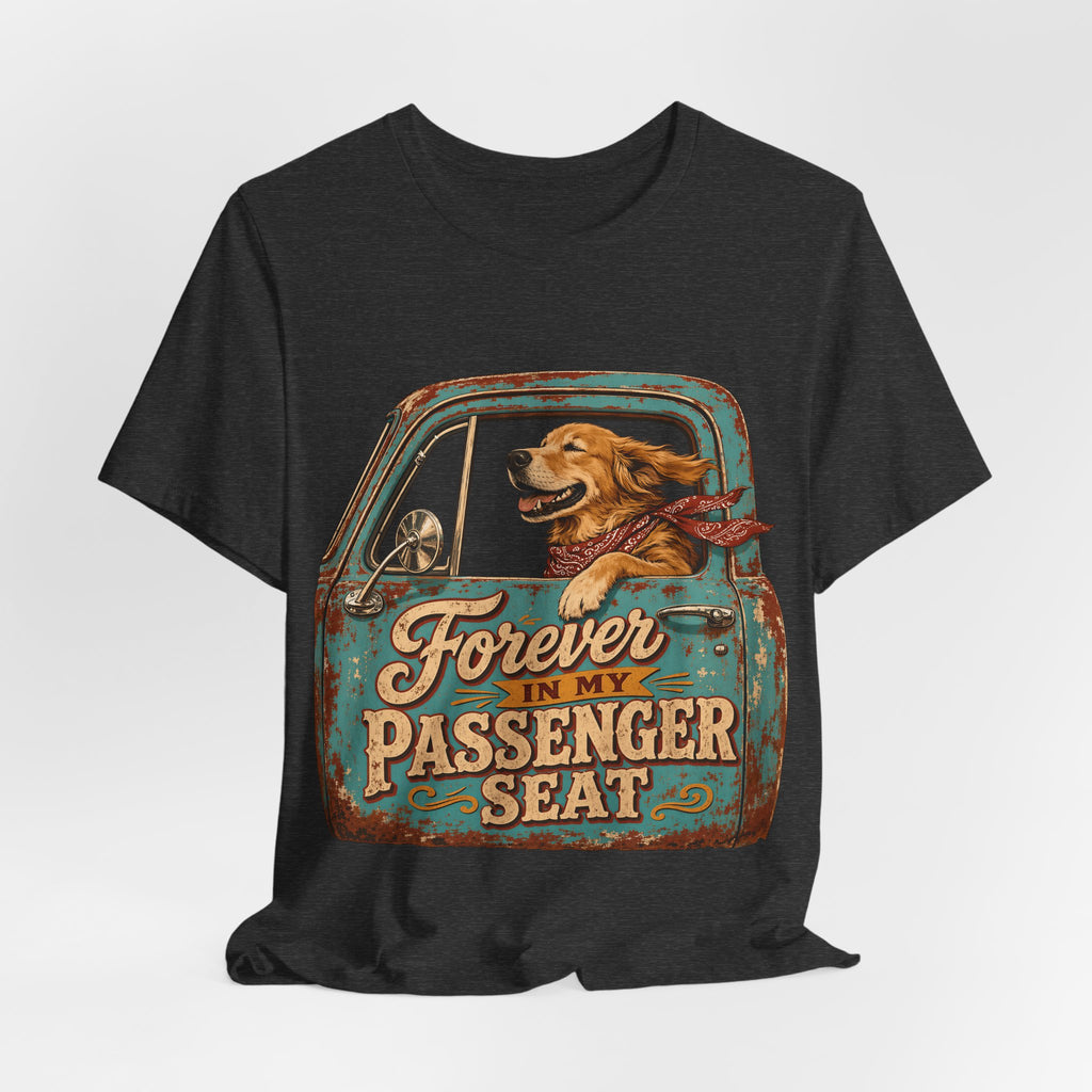 "Forever In My Passenger Seat" Dog Lover T-Shirt — Road Trip Graphic Tee