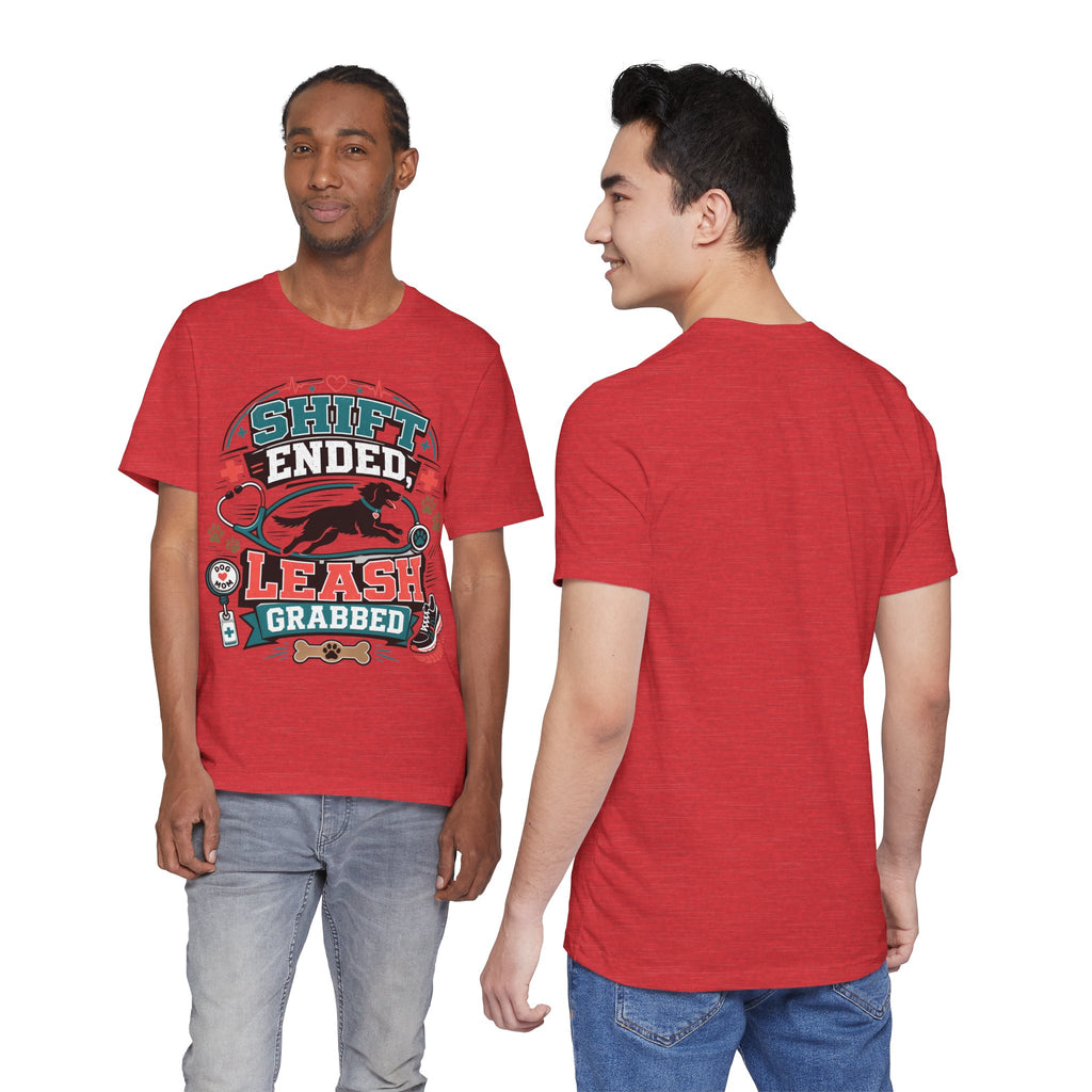 Shift Ended Leash Grabbed Dog Lover Tee