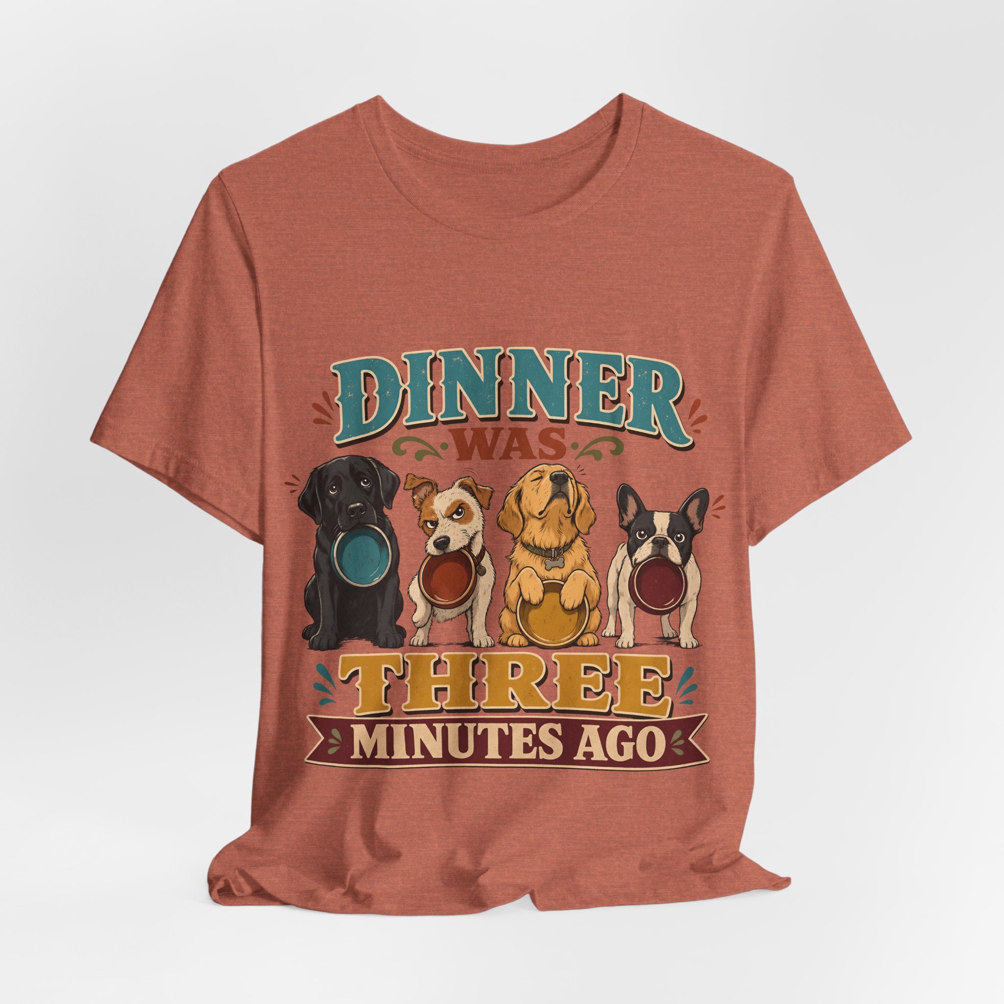 "Dinner Was Three Minutes Ago" T-Shirt — Playful Dog Dinner Graphic Tee