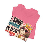I Save Humans My Dog Runs The House T-Shirt — Funny Dog Lover Tee