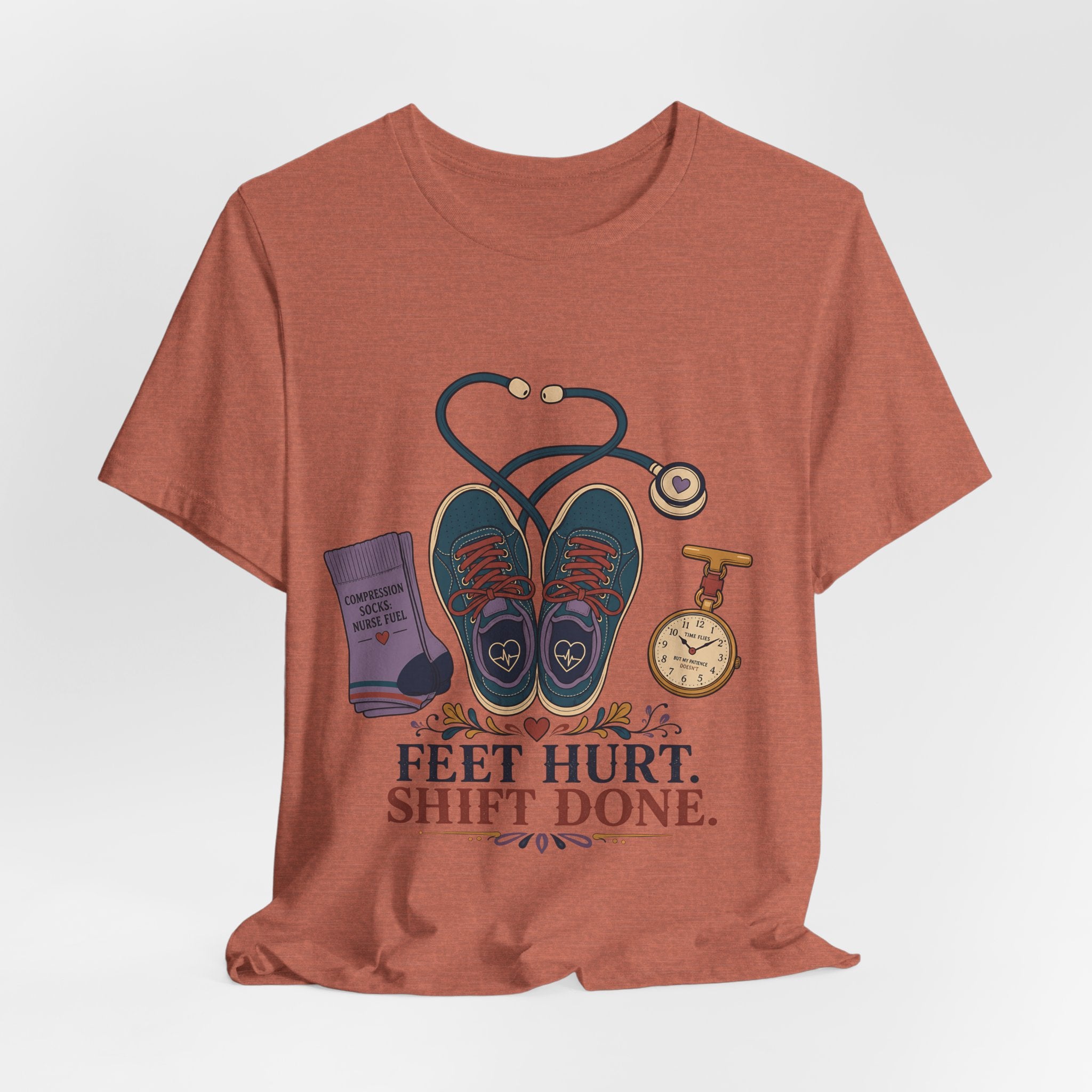 "Feet Hurt. Shift Done." T-Shirt — Stylish Nurse After-Shift Graphic Tee