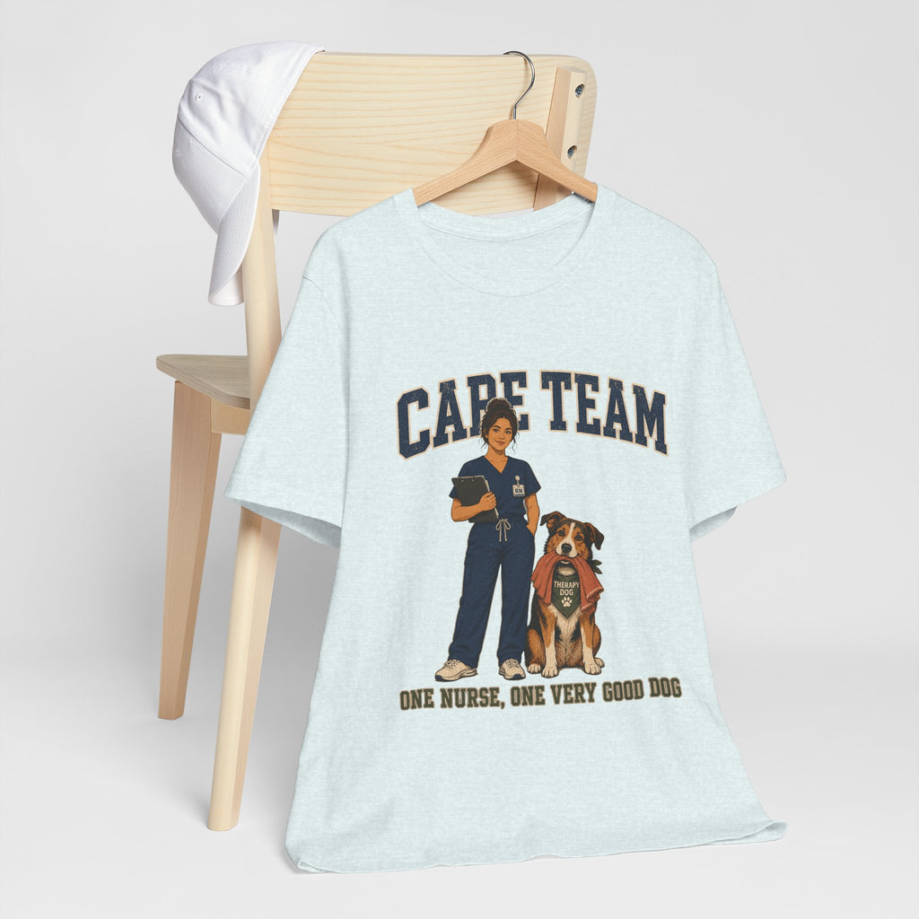 "Care Team — One Nurse, One Very Good Dog" Nurse T-Shirt — Dog Mom Nurse Graphic Tee