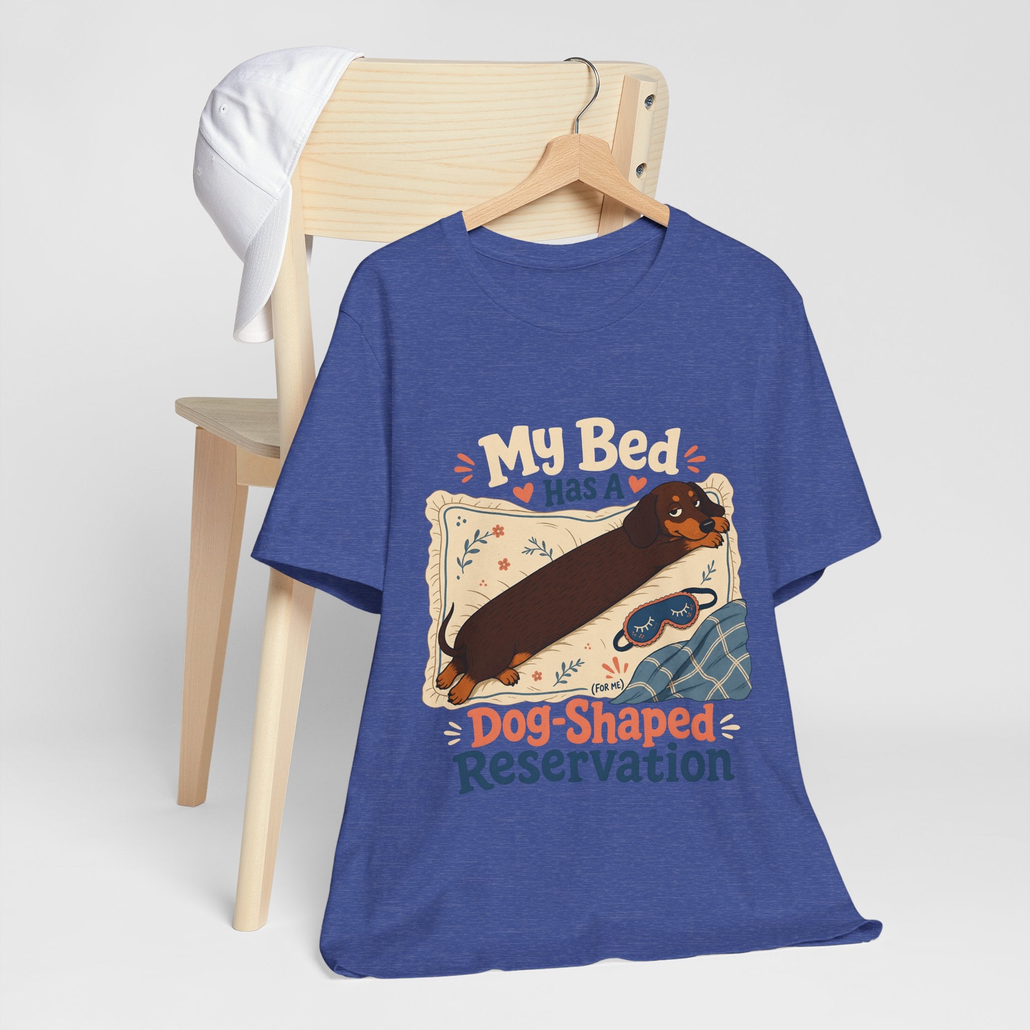 "My Bed Has A Dog-Shaped Reservation" Dog Lover T-Shirt — Funny Dog Graphic Tee