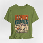 "Report Given, I'm Free-ish" — Funny End of Shift Nurse T-Shirt