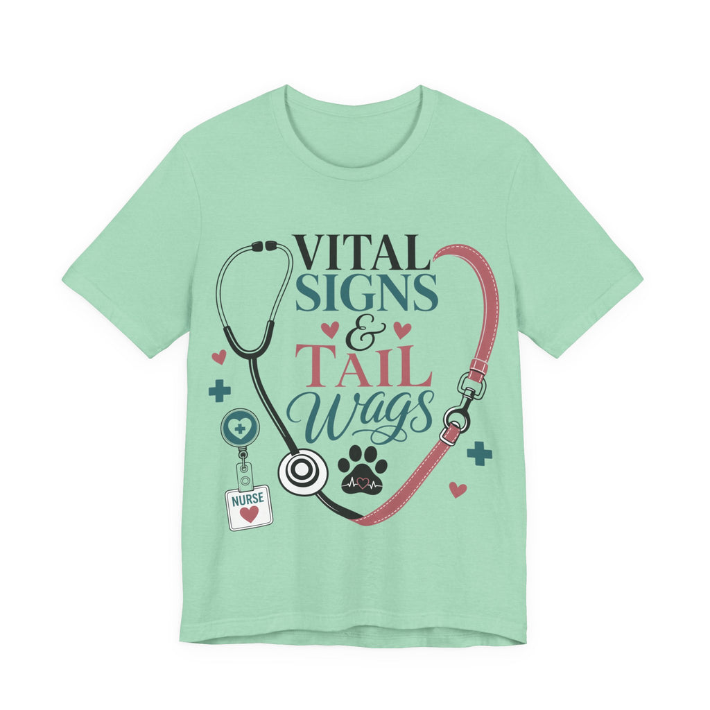 Vital Signs & Tail Wags Tee - Nurse Vet Stethoscope Paw Print T-Shirt