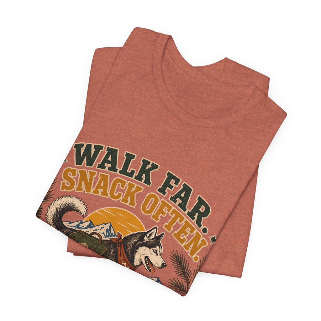 "Walk Far. Snack Often." — Hiking Dog Lover T-Shirt
