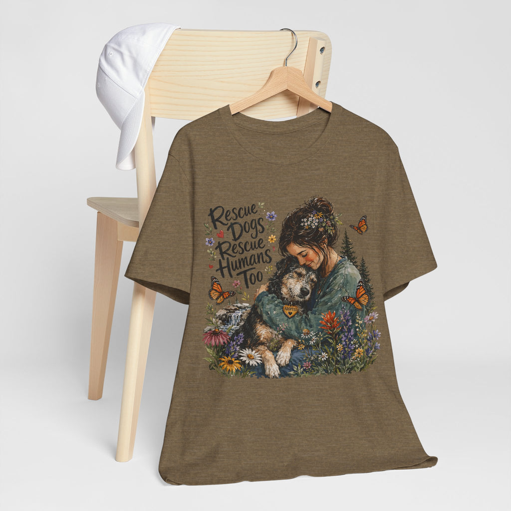 Rescue Dogs Rescue Humans Too T-Shirt