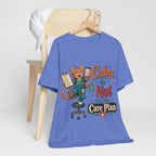 "Calm Is Not On The Care Plan" Nurse T-Shirt — Funny Nurse Graphic Tee