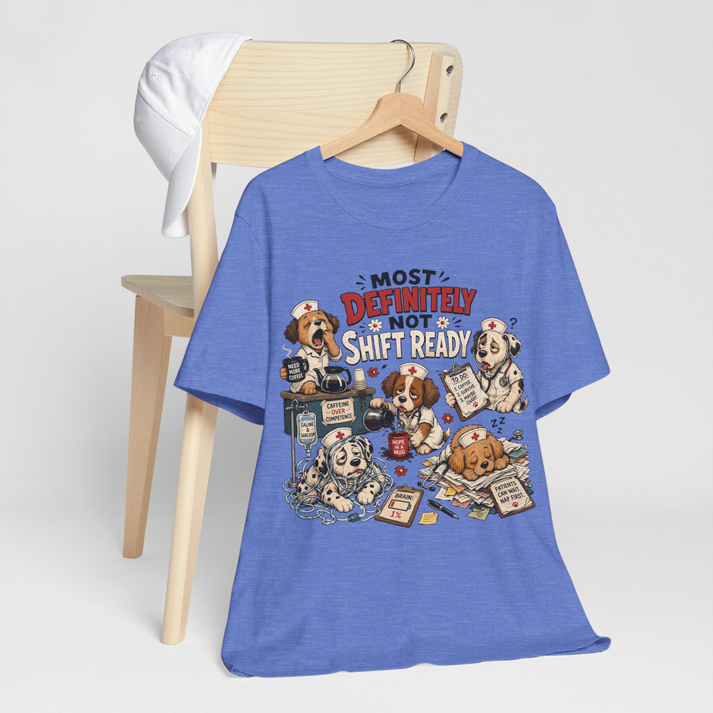 Most Definitely Not Shift Ready - Cute Sleeping Dogs Graphic Tee