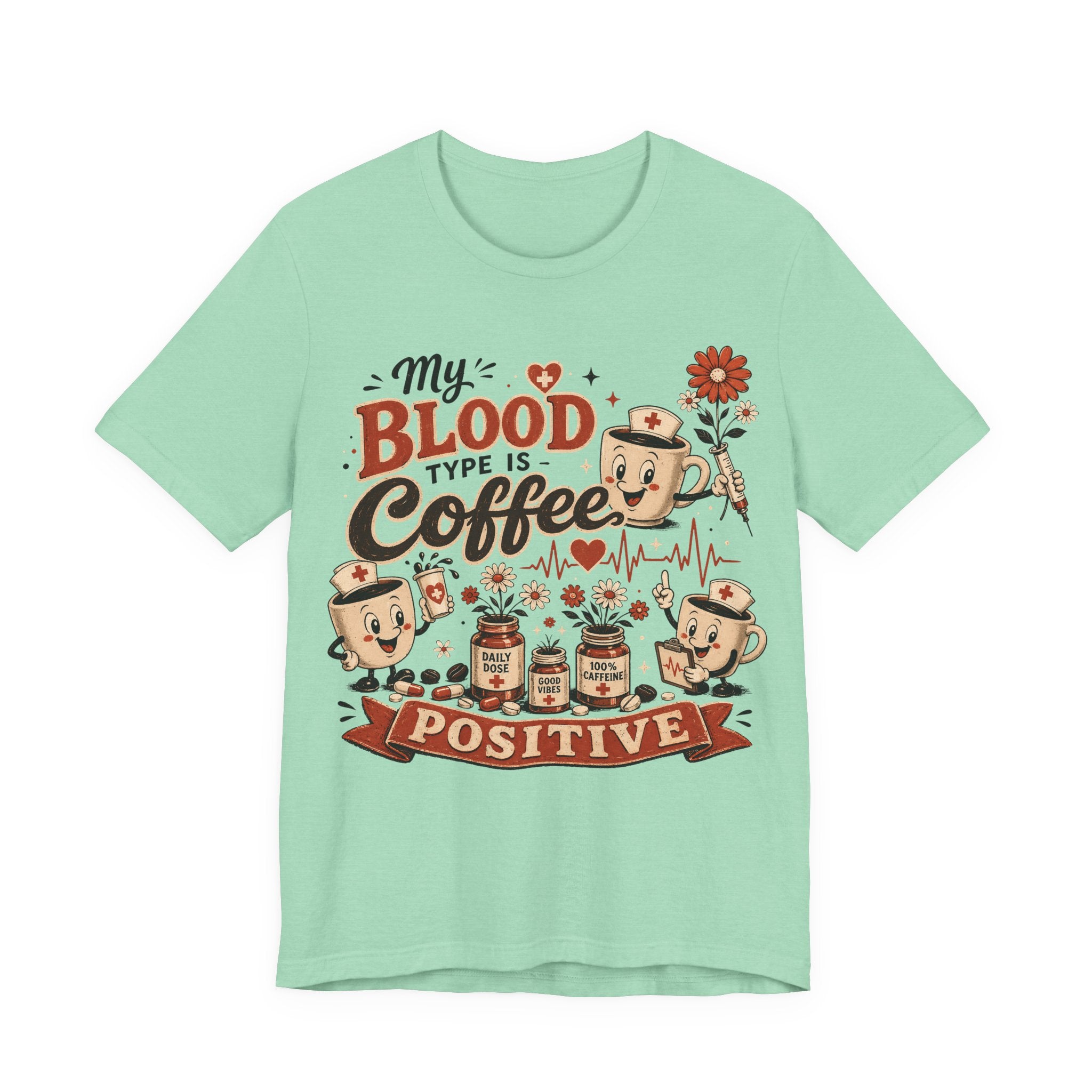 Coffee T-Shirt — "My Blood Type Is Coffee Positive" Cute Vintage Coffee Mug Tee