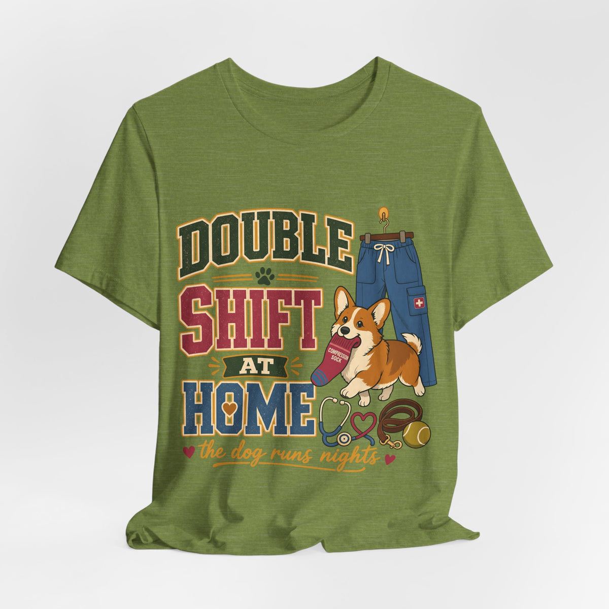 "Double Shift At Home" T-Shirt — Funny Nurse Dog Mom Graphic Tee