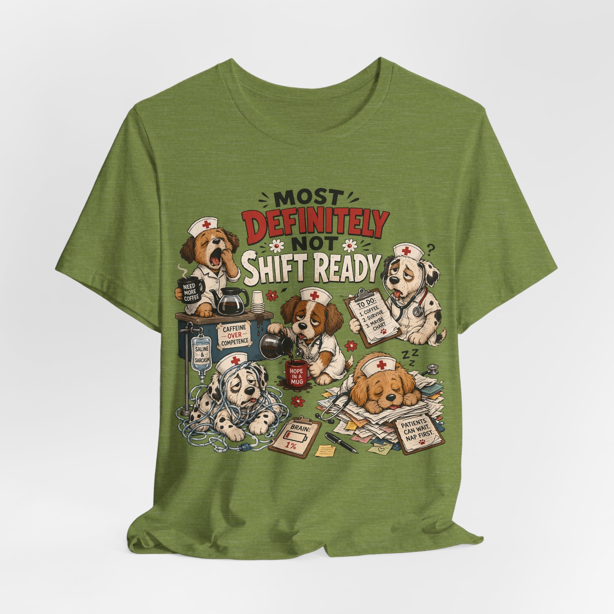 Most Definitely Not Shift Ready - Cute Sleeping Dogs Graphic Tee