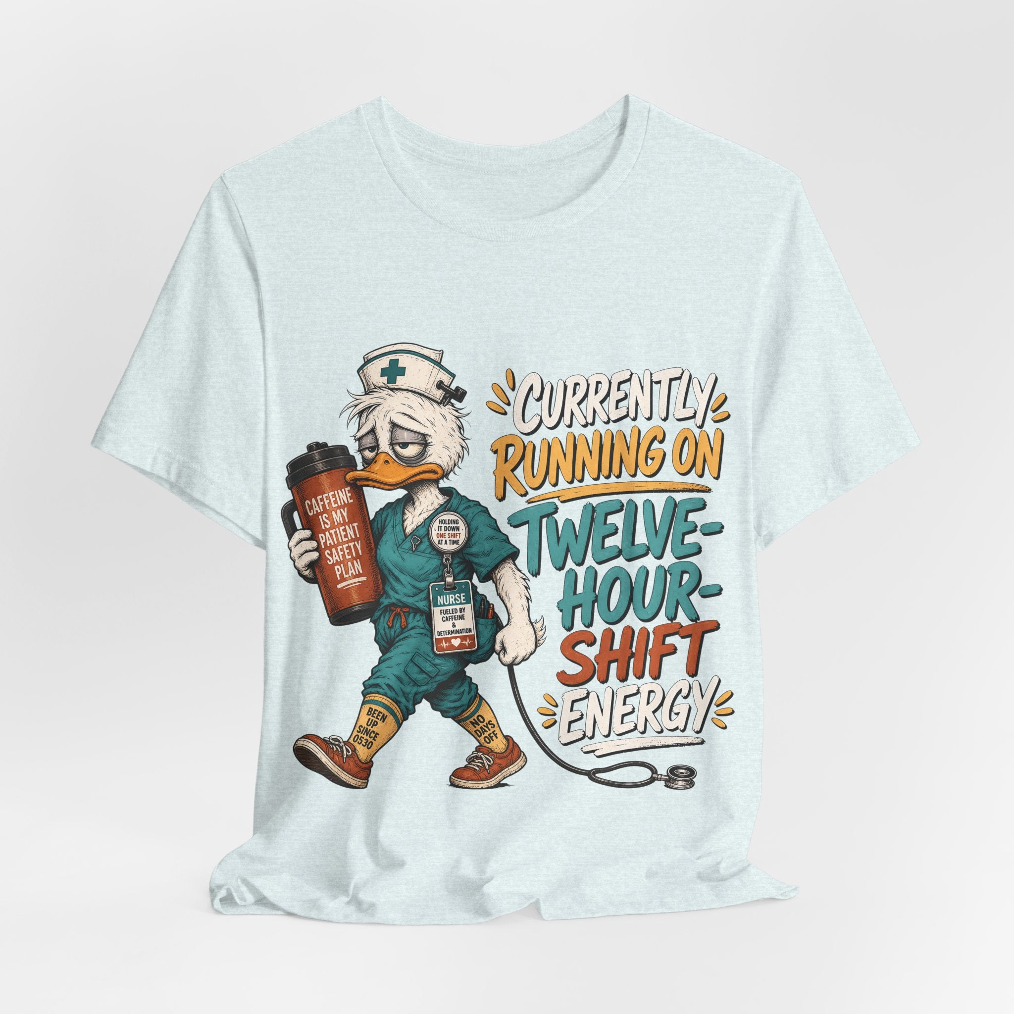 "Currently Running On Twelve-Hour Shift Energy" Nurse T-Shirt — Funny Nurse Graphic Tee