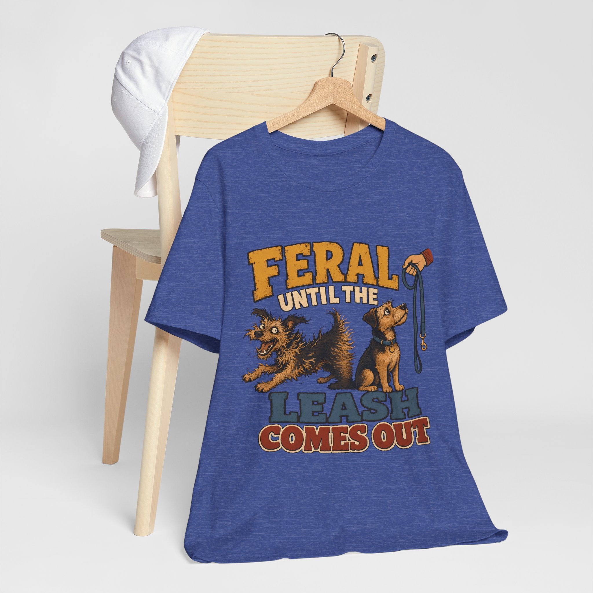 "Feral Until The Leash Comes Out" Dog Lover T-Shirt — Funny Dog Graphic Tee