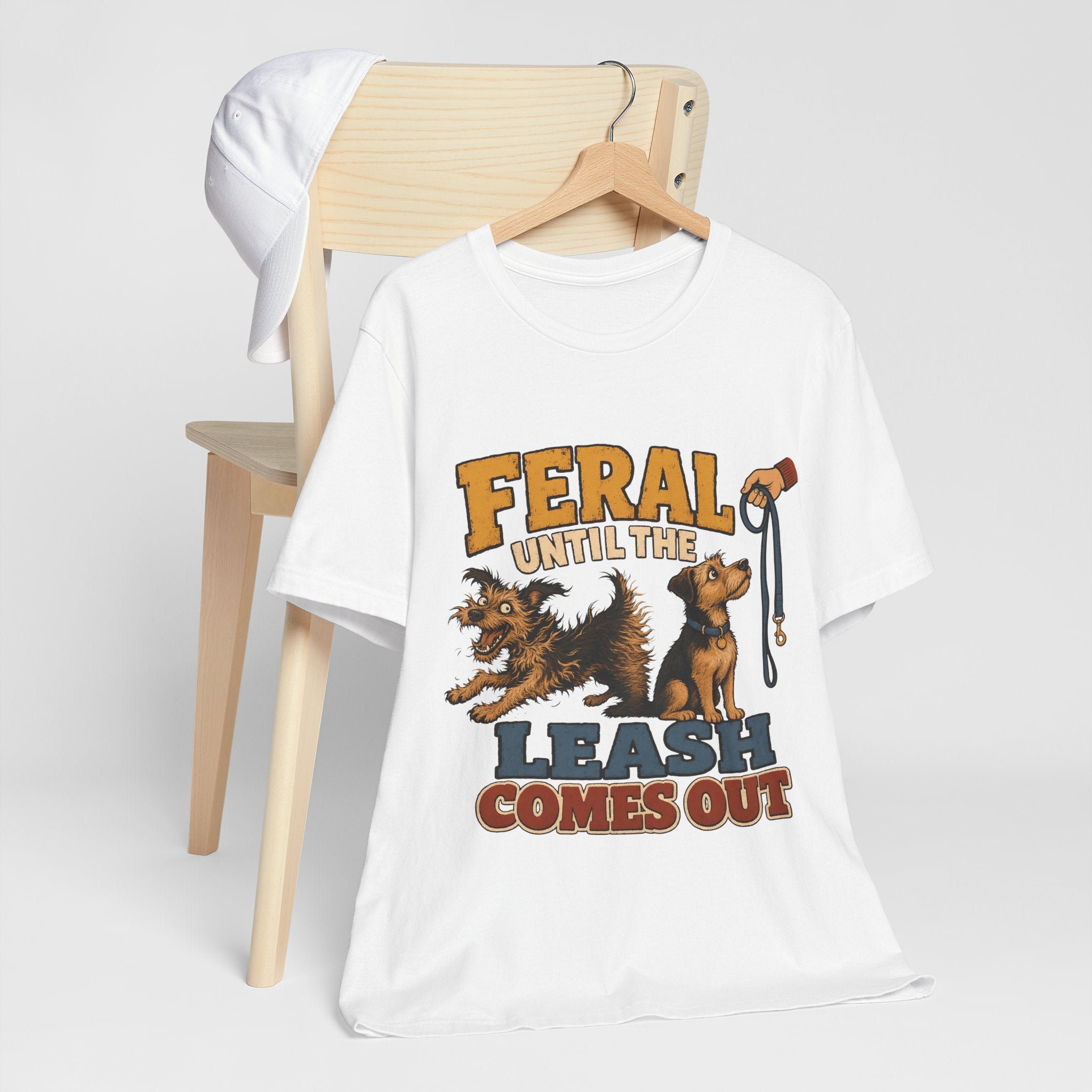 "Feral Until The Leash Comes Out" Dog Lover T-Shirt — Funny Dog Graphic Tee