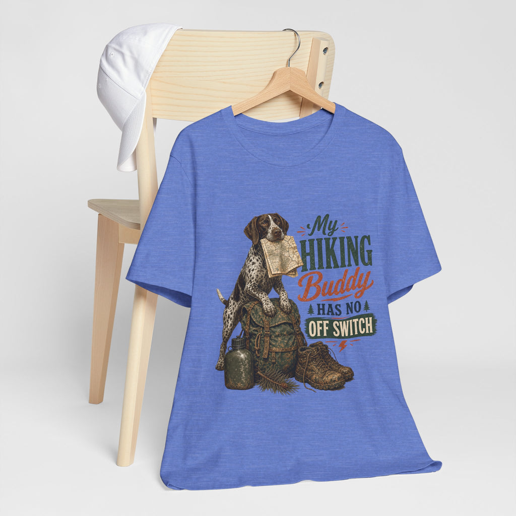 "My Hiking Buddy Has No Off Switch" Dog Lover T-Shirt — Hiking Dog Graphic Tee