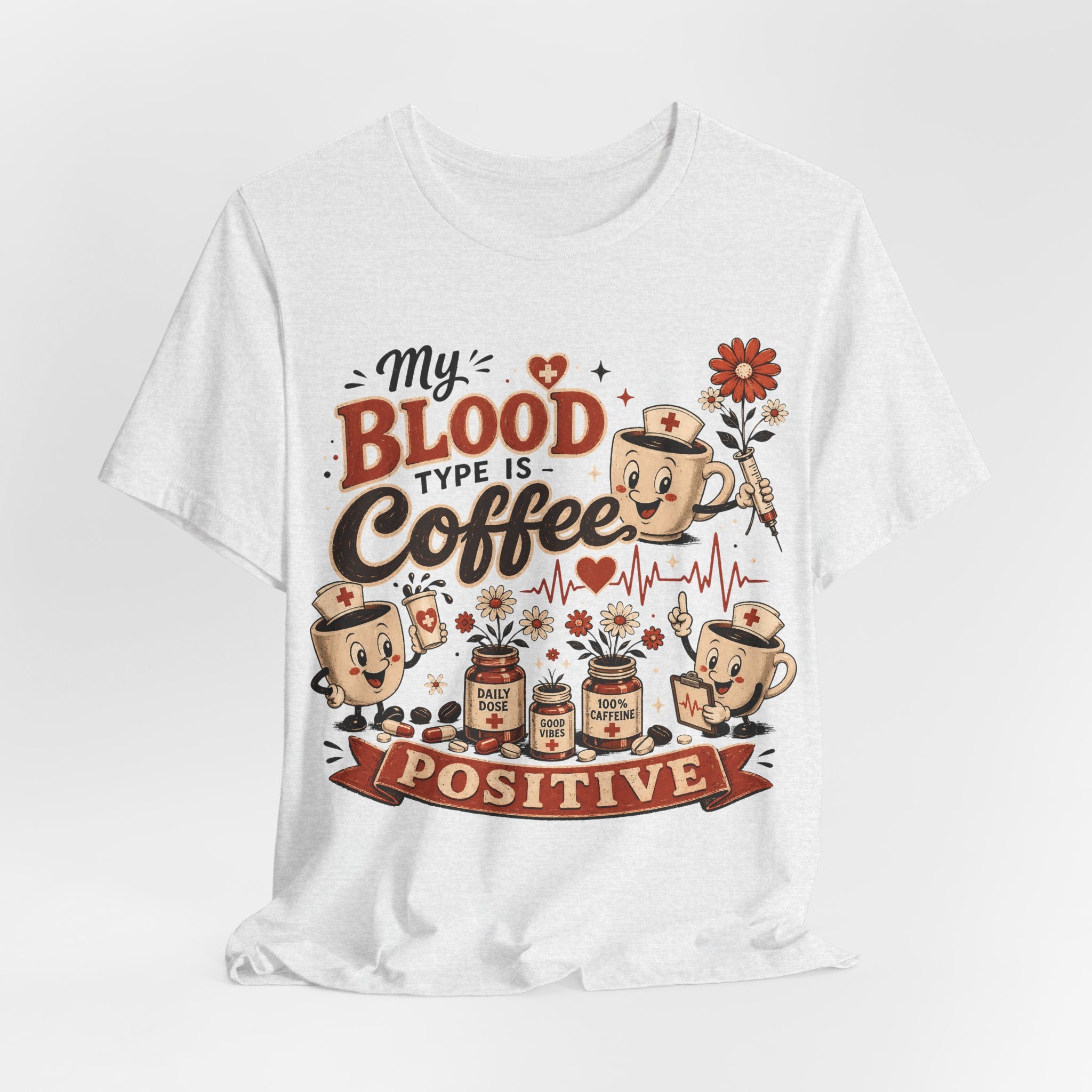Coffee T-Shirt — "My Blood Type Is Coffee Positive" Cute Vintage Coffee Mug Tee