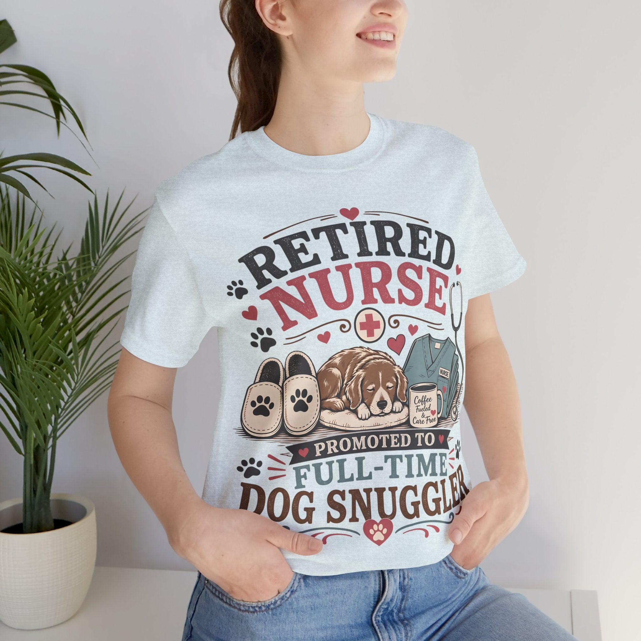Retired Nurse T-Shirt — "Promoted to Full-Time Dog Snuggler" Cute Nursing & Pet Lover Tee