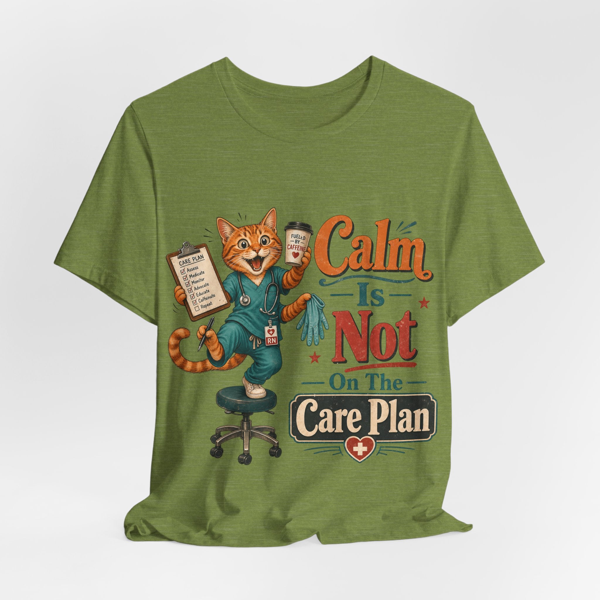 "Calm Is Not On The Care Plan" Nurse T-Shirt — Funny Nurse Graphic Tee
