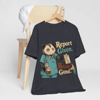 "Report Given. Brain Gone." Nurse T-Shirt — Funny Nurse Graphic Tee
