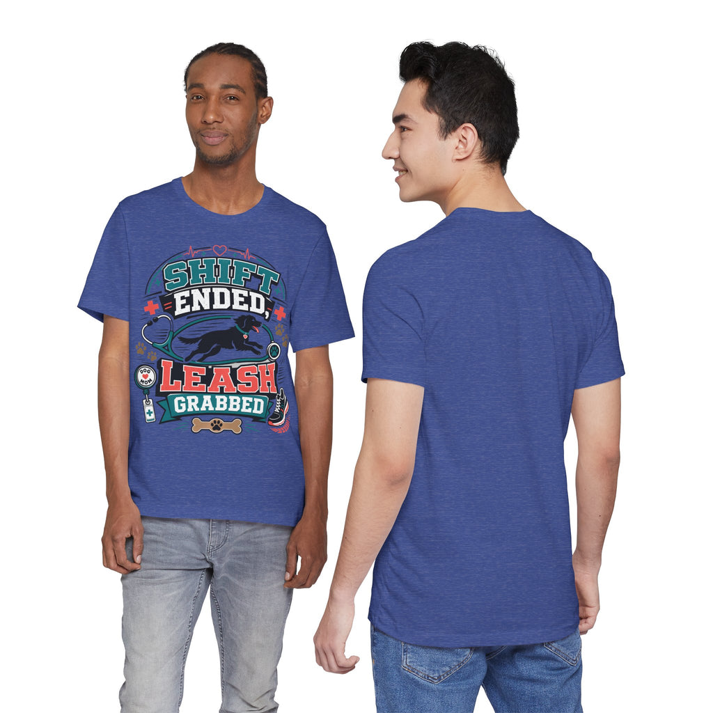 Shift Ended Leash Grabbed Dog Lover Tee