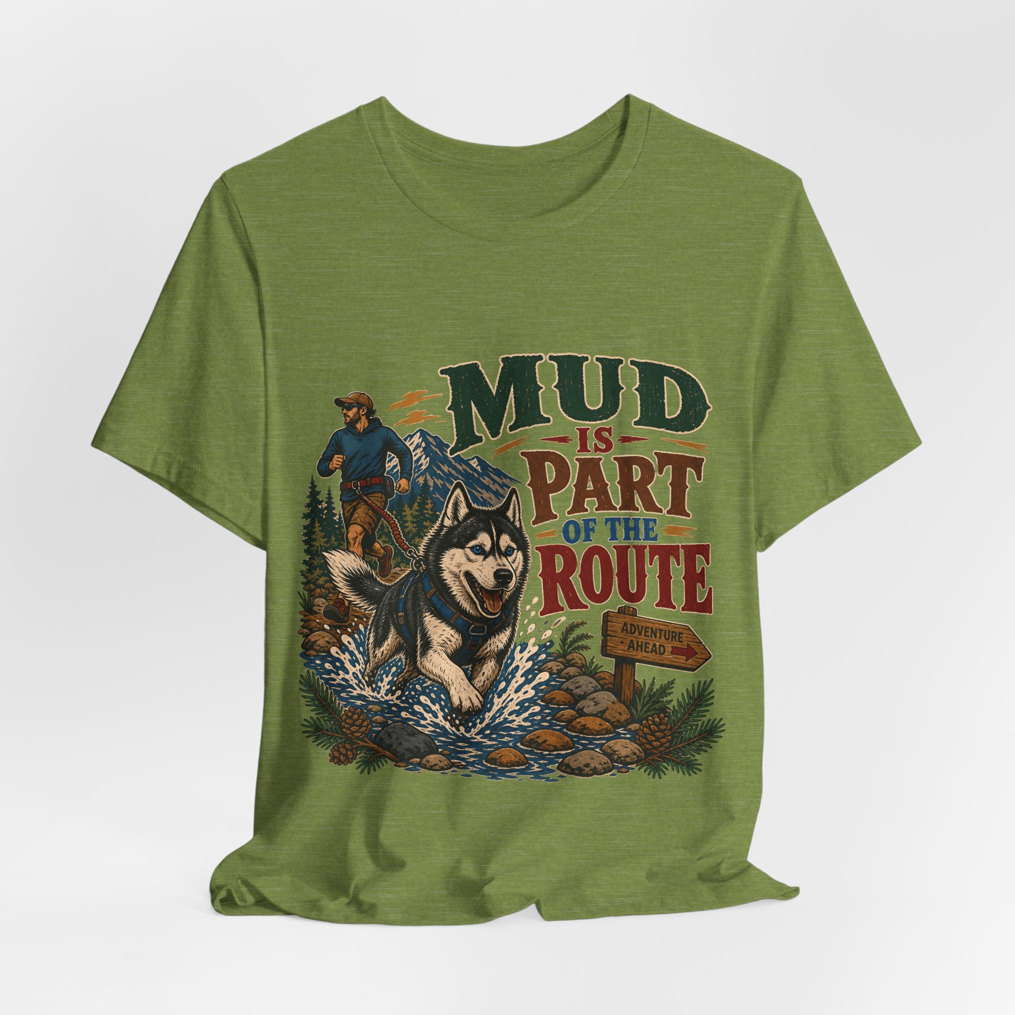 "Mud Is Part Of The Route" T-Shirt — Adventure Husky Hiking Graphic Tee