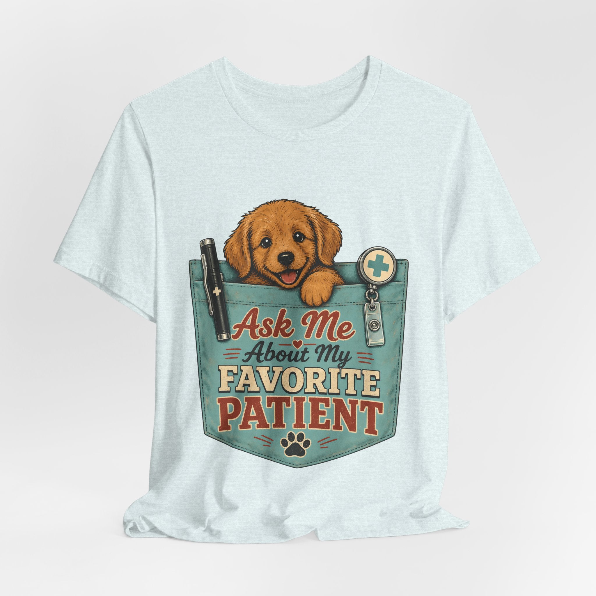 "Ask Me About My Favorite Patient" Nurse T-Shirt — Dog Mom Nurse Graphic Tee