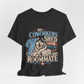 "My Coworkers Shed Less Than My Roommate" Nurse T-Shirt — Dog Mom Nurse Graphic Tee