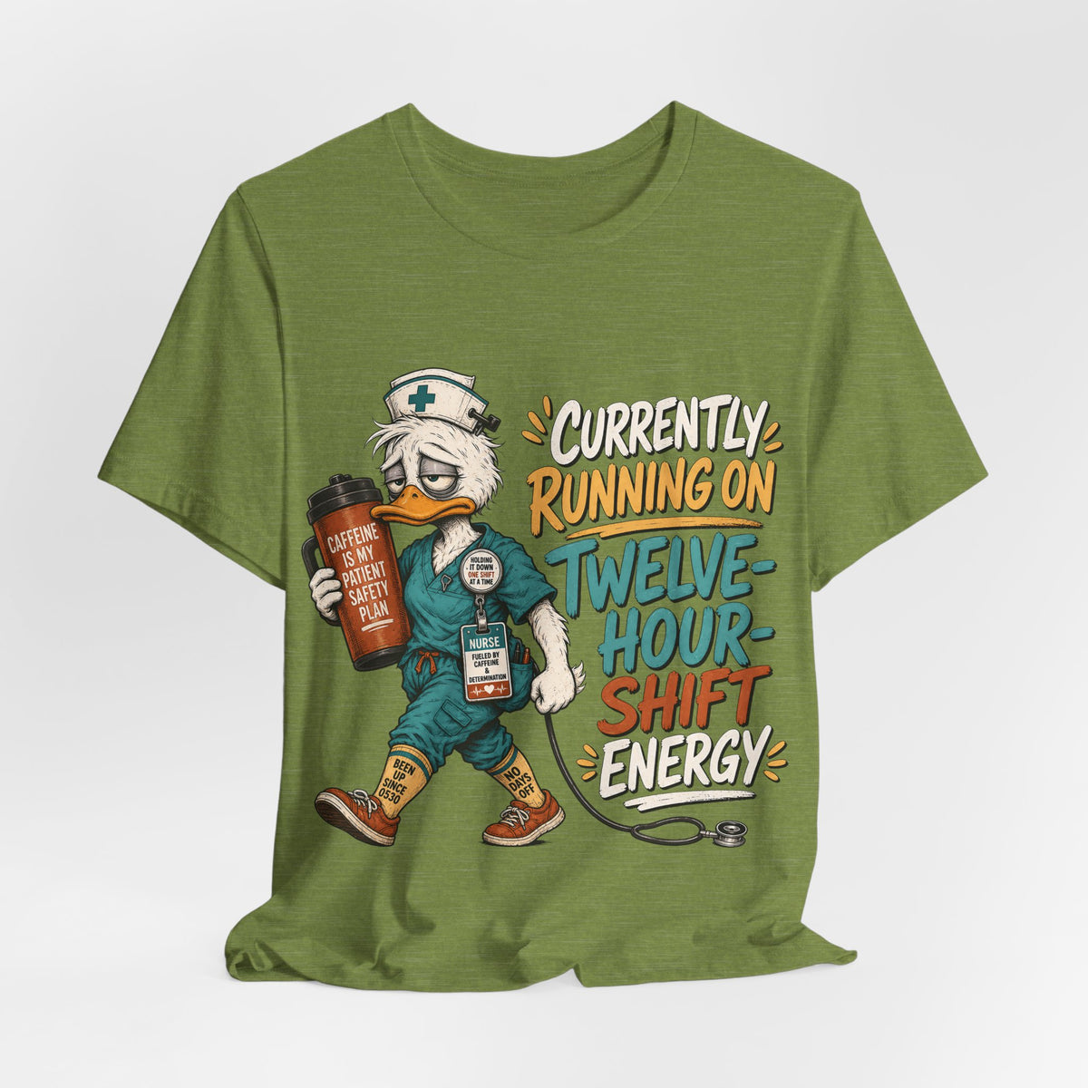 "Currently Running On Twelve-Hour Shift Energy" Nurse T-Shirt — Funny Nurse Graphic Tee