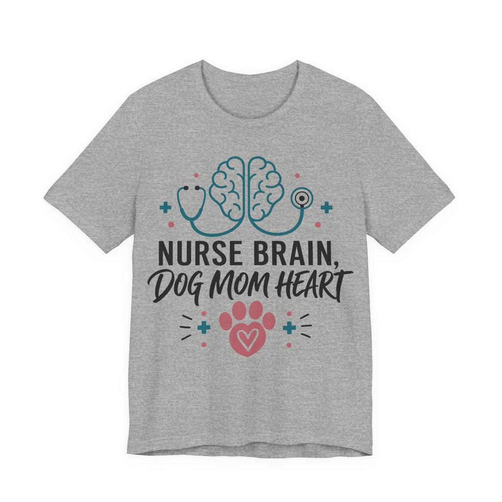 Nurse Brain Dog Mom Heart T‑Shirt - Cute Nurse & Dog Mom Graphic Tee