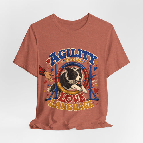 "Agility Is Our Love Language" Dog Lover T-Shirt — Agility Dog Graphic Tee