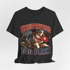 "Unsupervised At The Dog Park" Dog Lover T-Shirt — Funny Dog Graphic Tee
