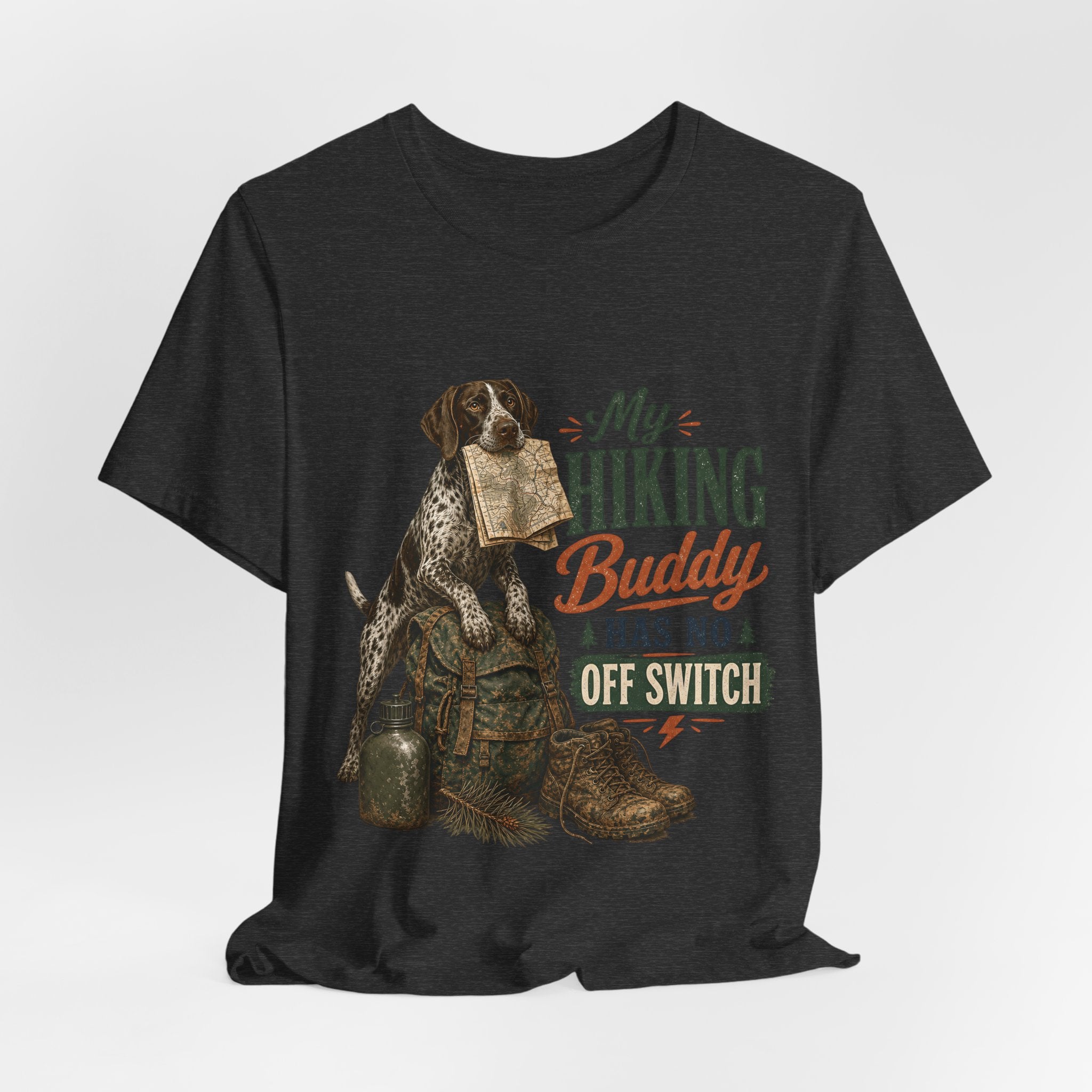"My Hiking Buddy Has No Off Switch" Dog Lover T-Shirt — Hiking Dog Graphic Tee