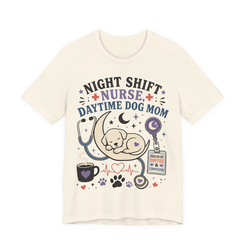 Night Shift Nurse Daytime Dog Mom T-Shirt