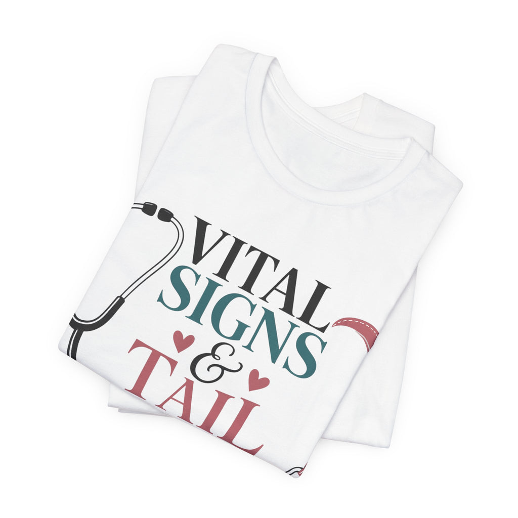 Vital Signs & Tail Wags Tee - Nurse Vet Stethoscope Paw Print T-Shirt