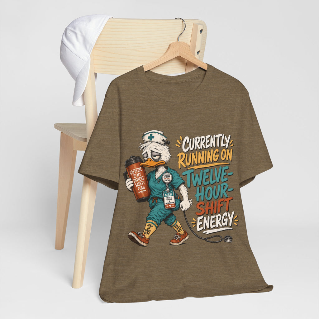 "Currently Running On Twelve-Hour Shift Energy" Nurse T-Shirt — Funny Nurse Graphic Tee