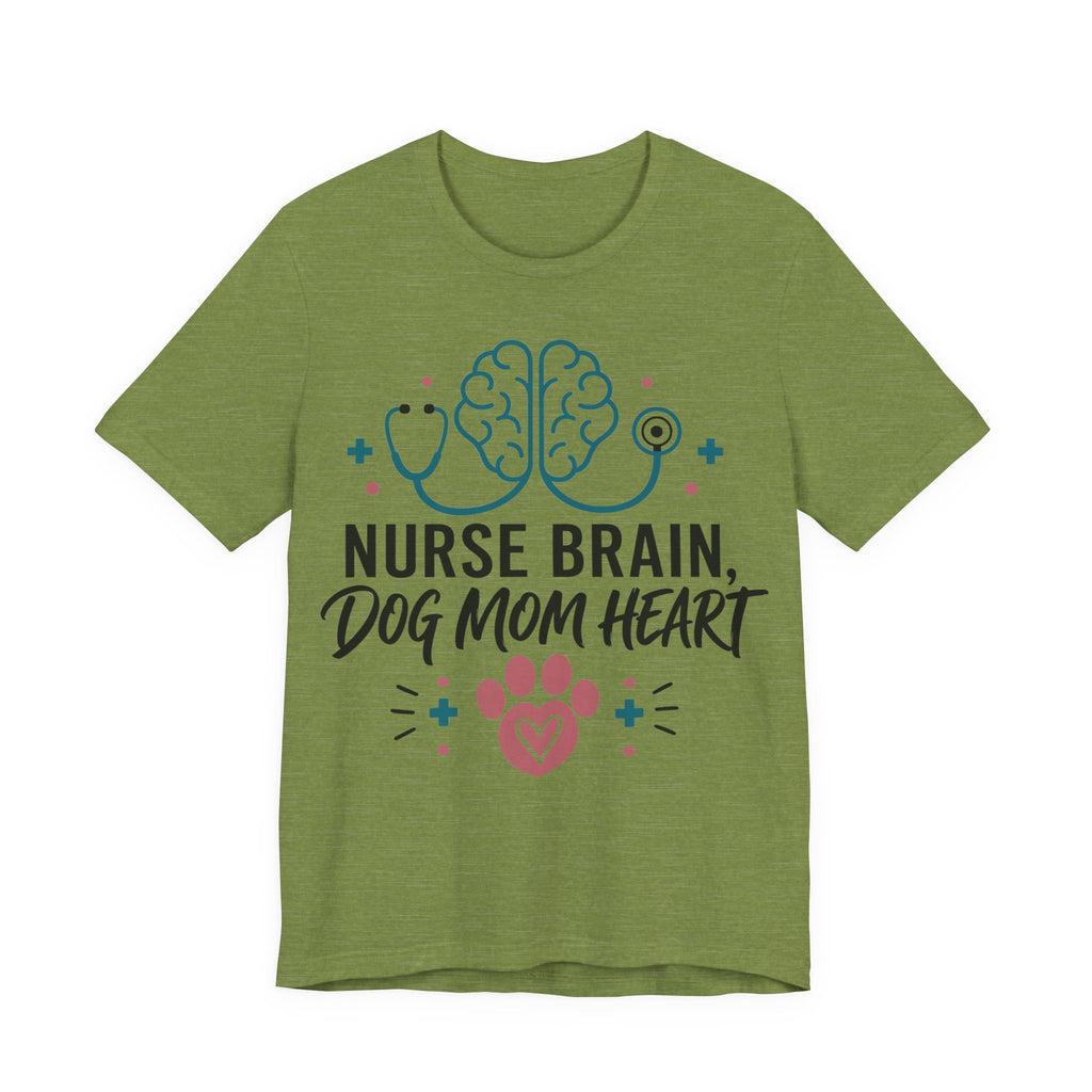 Nurse Brain Dog Mom Heart T‑Shirt - Cute Nurse & Dog Mom Graphic Tee