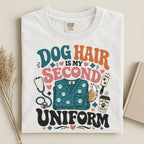 Dog Hair Is My Second Uniform T-Shirt – Funny Vet/Nurse Pet Lover Tee