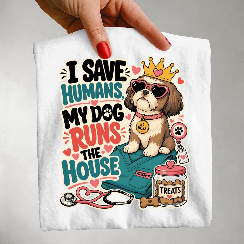 I Save Humans My Dog Runs The House T-Shirt — Funny Dog Lover Tee