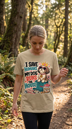 I Save Humans My Dog Runs The House T-Shirt — Funny Dog Lover Tee