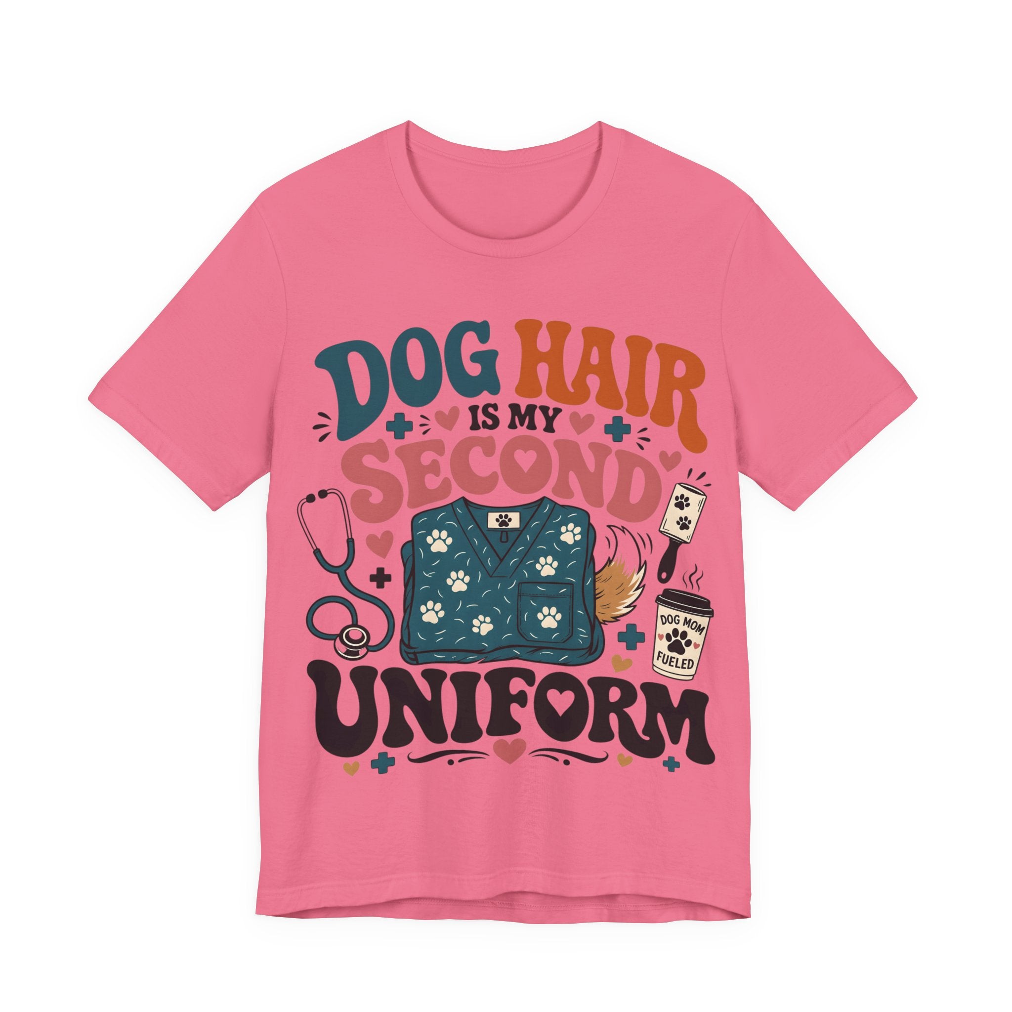 Dog Hair Is My Second Uniform T-Shirt – Funny Vet/Nurse Pet Lover Tee