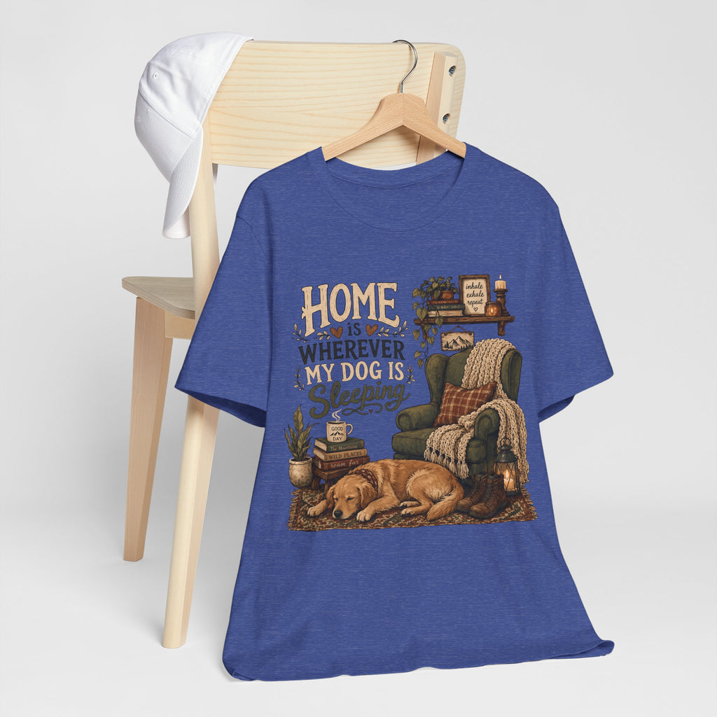 Dog Lover T‑Shirt — "Home Is Wherever My Dog Is Sleeping" Cozy Rustic Tee